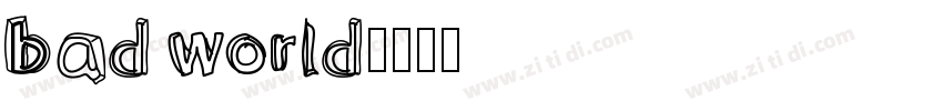 bad world字体转换